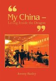 &quote;My China - Living Inside the Dragon&quote;