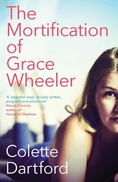 The Mortification of Grace Wheeler - Dartford, Colette