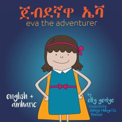 Eva the Adventurer. ጀብደኛዋ ኤቫ - Gedye, Elly