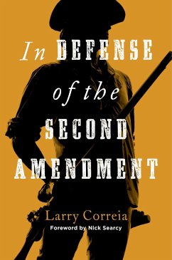 In Defense of the Second Amendment - Correia, Larry