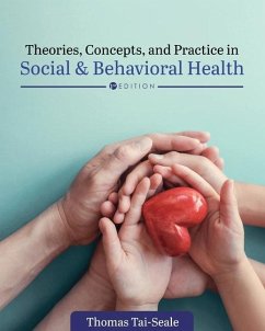 Theories, Concepts, and Practice in Social and Behavioral Health - Tai-Seale, Thomas