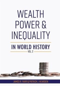 Wealth, Power and Inequality in World History Vol. 2 - Farr, James R; Hearden, Patrick J