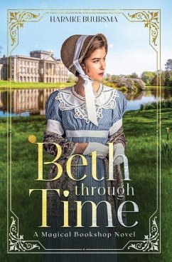 Beth Through Time - Buursma, Harmke