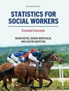 Statistics for Social Workers: Essential Concepts - Royse, David; Montcalm, Denise; Griffiths, Austin