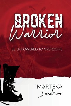 Broken Warrior - Landrum, Marteka