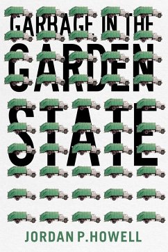 Garbage in the Garden State - Howell, Jordan P