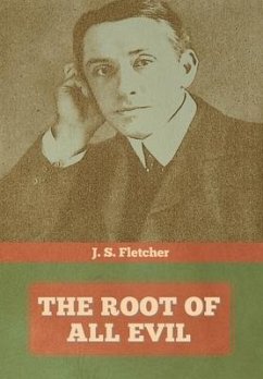 The Root of All Evil - Fletcher, J. S.