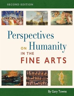 Perspectives on Humanity in the Fine Arts - Towne, Gary