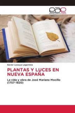 PLANTAS Y LUCES EN NUEVA ESPAÑA - Lozoya Legorreta, Xavier