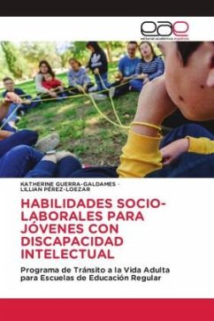HABILIDADES SOCIO-LABORALES PARA JÓVENES CON DISCAPACIDAD INTELECTUAL - GUERRA-GALDAMES, KATHERINE;Pérez-Loezar, Lillian