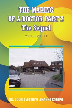 The Making of a Doctor Part 2 - Odip?, Julius Adebiyi Akanni