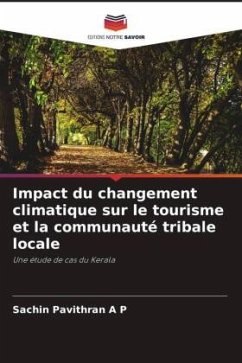 Impact du changement climatique sur le tourisme et la communauté tribale locale - Pavithran A P, Sachin