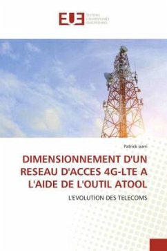 DIMENSIONNEMENT D'UN RESEAU D'ACCES 4G-LTE A L'AIDE DE L'OUTIL ATOOL - Siani, Patrick