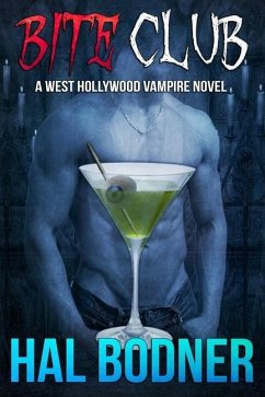 Bite Club: A West Hollywood Vampire Novel - Bodner, Hal