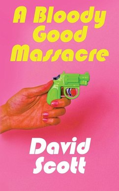 A Bloody Good Massacre - Scott, David