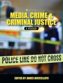 Media, Crime, and Criminal Justice: A Reader