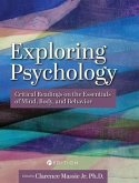 Exploring Psychology: Critical Readings on the Essentials of Mind, Body, and Behavior