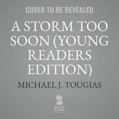 A Storm Too Soon (Young Readers Edition): A Remarkable True Survival Story in 80-Foot Seas - Tougias, Michael J.