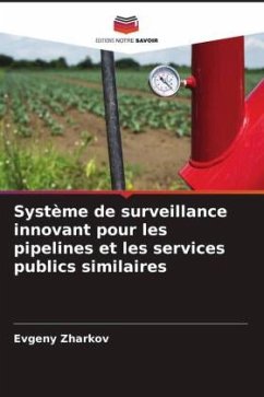 Système de surveillance innovant pour les pipelines et les services publics similaires - Zharkov, Evgeny