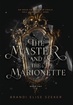 The Master and The Marionette - Szeker, Brandi Elise