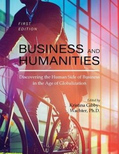 Business and Humanities: Discovering the Human Side of Business in the Age of Globalization