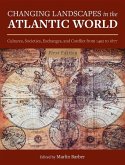 Changing Landscapes in the Atlantic World: Cultures, Societies, Exchanges, and Conflict from 1492 to 1877
