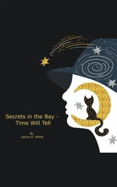 Secrets in the Bay - Time Will Tell - White, Laurie S.