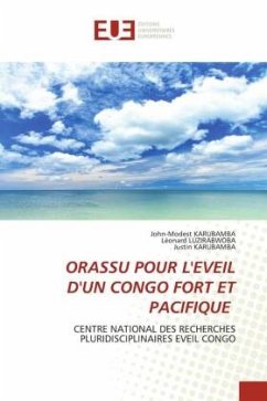 ORASSU POUR L'EVEIL D'UN CONGO FORT ET PACIFIQUE - KARUBAMBA, John-Modest;LUZIRABWOBA, Léonard;KARUBAMBA, Justin