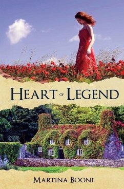 Heart of Legend: A Celtic Legends Romance - Boone, Martina