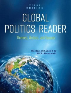 Global Politics Reader: Themes, Actors, and Issues - Abootalebi, Ali R.
