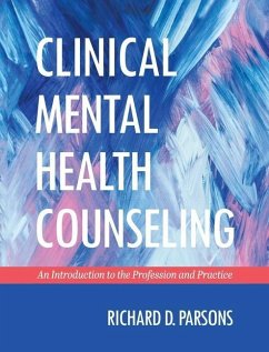 Clinical Mental Health Counseling: An Introduction to the Profession and Practice - Parsons, Richard D.