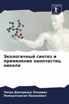 Jekologichnyj sintez i primenenie nanochastic nikelq - Dzheqradzh Pandian, Chitra;Palaniwel, Rameshthangam