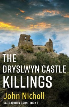 The Dryslwyn Castle Killings - John Nicholl