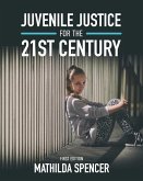 Juvenile Justice for the 21st Century