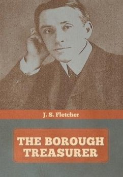 The Borough Treasurer - Fletcher, J. S.