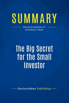 Summary: The Big Secret for the Small Investor - Businessnews Publishing