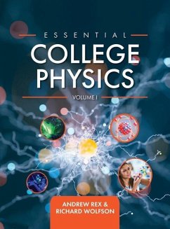 Essential College Physics Volume I - Rex, Andrew; Wolfson, Richard
