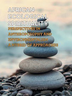 African Ecological Spirituality - Anthony Kanu, Ikechukwu