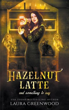 Hazelnut Latte And Something To Say - Greenwood, Laura