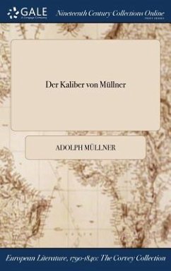 Der Kaliber von Müllner - Müllner, Adolph