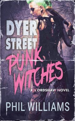 Dyer Street Punk Witches - Williams, Phil