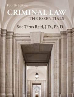 Criminal Law: The Essentials - Titus Reid, Sue