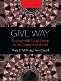 Give Way: Coping with Social Stress in the Connected World