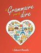 La Grammaire pour le dire - Bild 1
