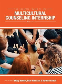 The Essential Guide to the Multicultural Counseling Internship - Bender, Stacy L.; Hsin-Hua, Lee; Farrell, Jerome