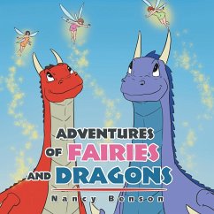 Adventures of Fairies and Dragons - Benson, Nancy