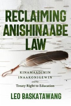 Reclaiming Anishinaabe Law - Baskatawang, Leo