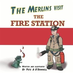 The Merlins Visit the Fire Station - O'Donnell, Pete a.