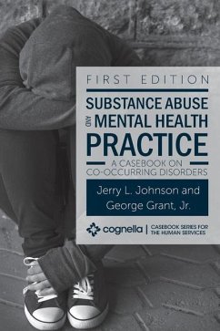 Substance Abuse and Mental Health Practice: A Casebook on Co-occurring Disorders - Johnson, Jerry L.; Grant, George