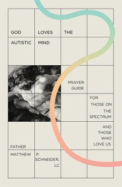 God Loves the Autistic Mind - Schneider, Matthew P